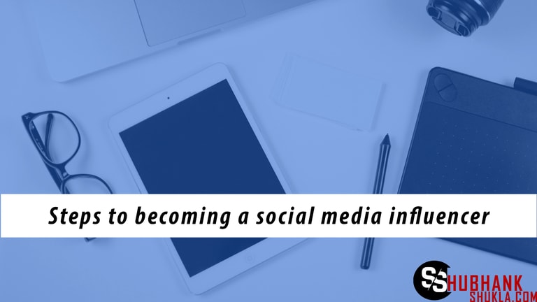 Steps to become a social media influencer