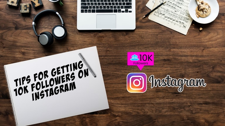 Tips for getting 10k followers on Instagram