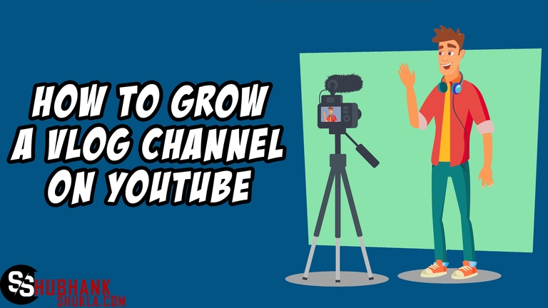 how to grow a vlog channel of YouTube